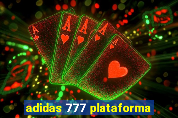 adidas 777 plataforma